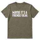 Maybe It’s a Friendly Bear Unisex Tee-T-Shirt-The Original God Ain't Petty But I Am
