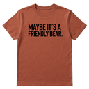 Maybe It’s a Friendly Bear Unisex Tee-T-Shirt-The Original God Ain't Petty But I Am