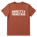 Maybe It’s a Friendly Bear Unisex Tee-T-Shirt-The Original God Ain't Petty But I Am