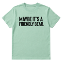 Maybe It’s a Friendly Bear Unisex Tee-T-Shirt-The Original God Ain't Petty But I Am
