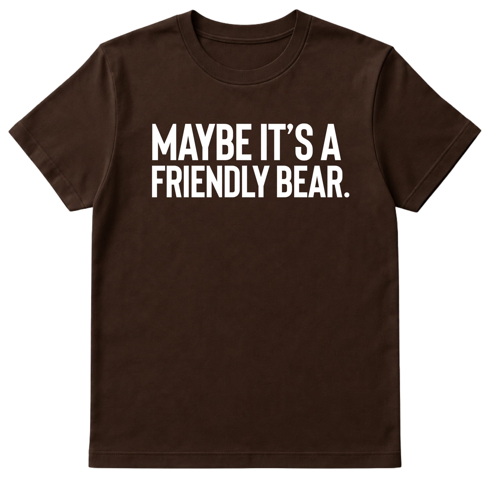 Maybe It’s a Friendly Bear Unisex Tee-T-Shirt-The Original God Ain't Petty But I Am