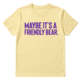 Maybe It’s a Friendly Bear Unisex tee ( PURPLE 💜)-T-Shirt-The Original God Ain't Petty But I Am