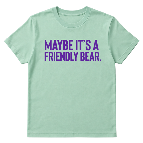 Maybe It’s a Friendly Bear Unisex tee ( PURPLE 💜)-T-Shirt-The Original God Ain't Petty But I Am