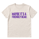 Maybe It’s a Friendly Bear Unisex tee ( PURPLE 💜)-T-Shirt-The Original God Ain't Petty But I Am