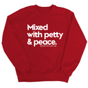 Mixed with petty & peace Unisex Sweatshirt-Sweatshirt-The Original God Ain't Petty But I Am