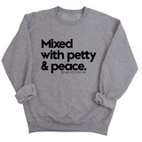 Mixed with petty & peace Unisex Sweatshirt-Sweatshirt-The Original God Ain't Petty But I Am
