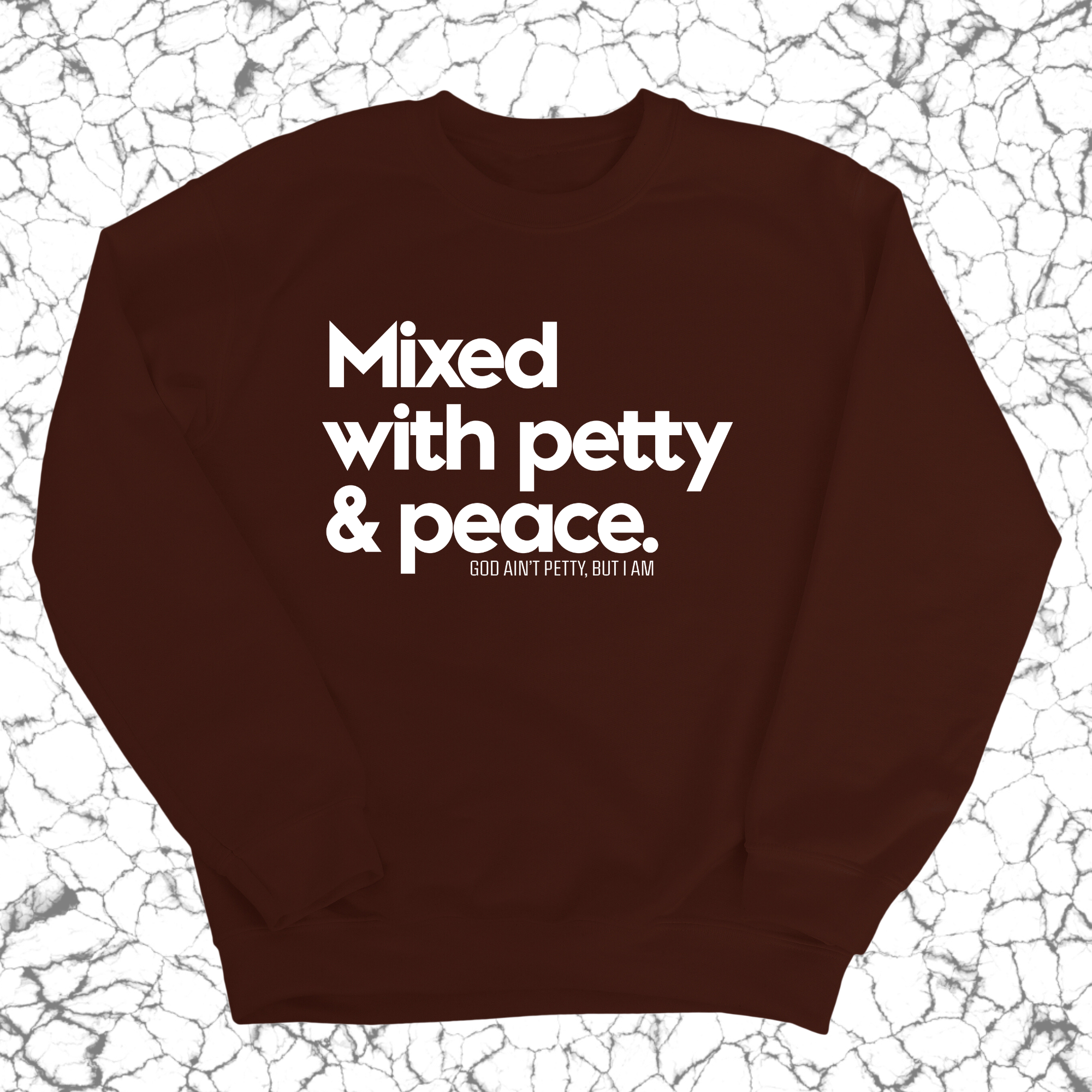 Mixed with petty & peace Unisex Sweatshirt-Sweatshirt-The Original God Ain't Petty But I Am