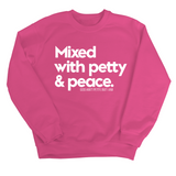 Mixed with petty & peace Unisex Sweatshirt-Sweatshirt-The Original God Ain't Petty But I Am