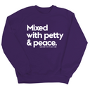 Mixed with petty & peace Unisex Sweatshirt-Sweatshirt-The Original God Ain't Petty But I Am