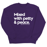 Mixed with petty & peace Unisex Sweatshirt-Sweatshirt-The Original God Ain't Petty But I Am