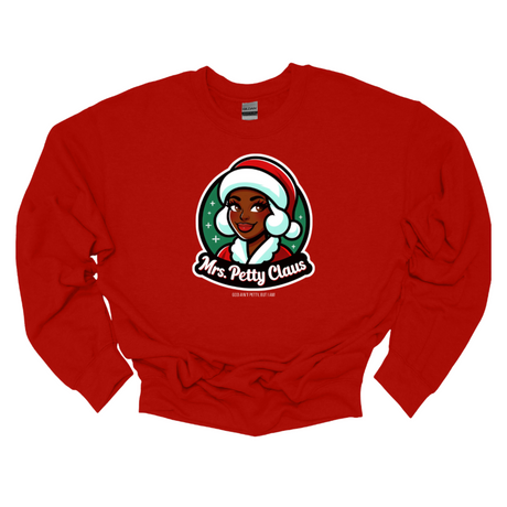 Mrs. Petty Claus Image Unisex Sweatshirt-Sweatshirt-The Original God Ain't Petty But I Am
