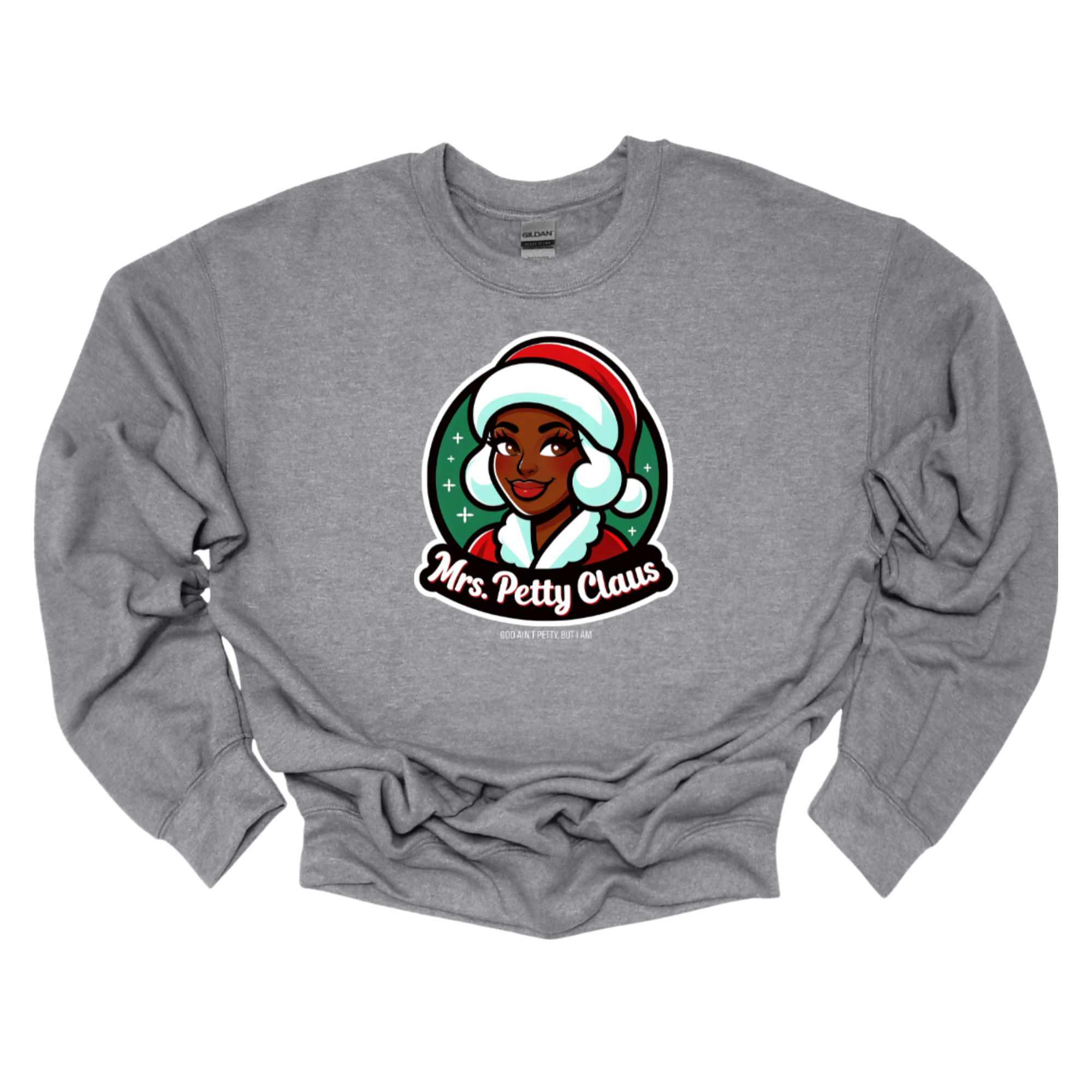 Mrs. Petty Claus Image Unisex Sweatshirt-Sweatshirt-The Original God Ain't Petty But I Am