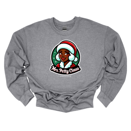 Mrs. Petty Claus Image Unisex Sweatshirt-Sweatshirt-The Original God Ain't Petty But I Am