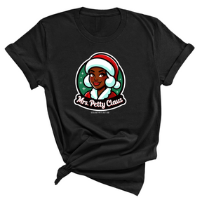 Mrs. Petty Claus Image Unisex Tee-T-Shirt-The Original God Ain't Petty But I Am