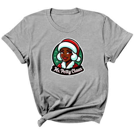 Ms. Petty Claus Image Unisex Tee-T-Shirt-The Original God Ain't Petty But I Am