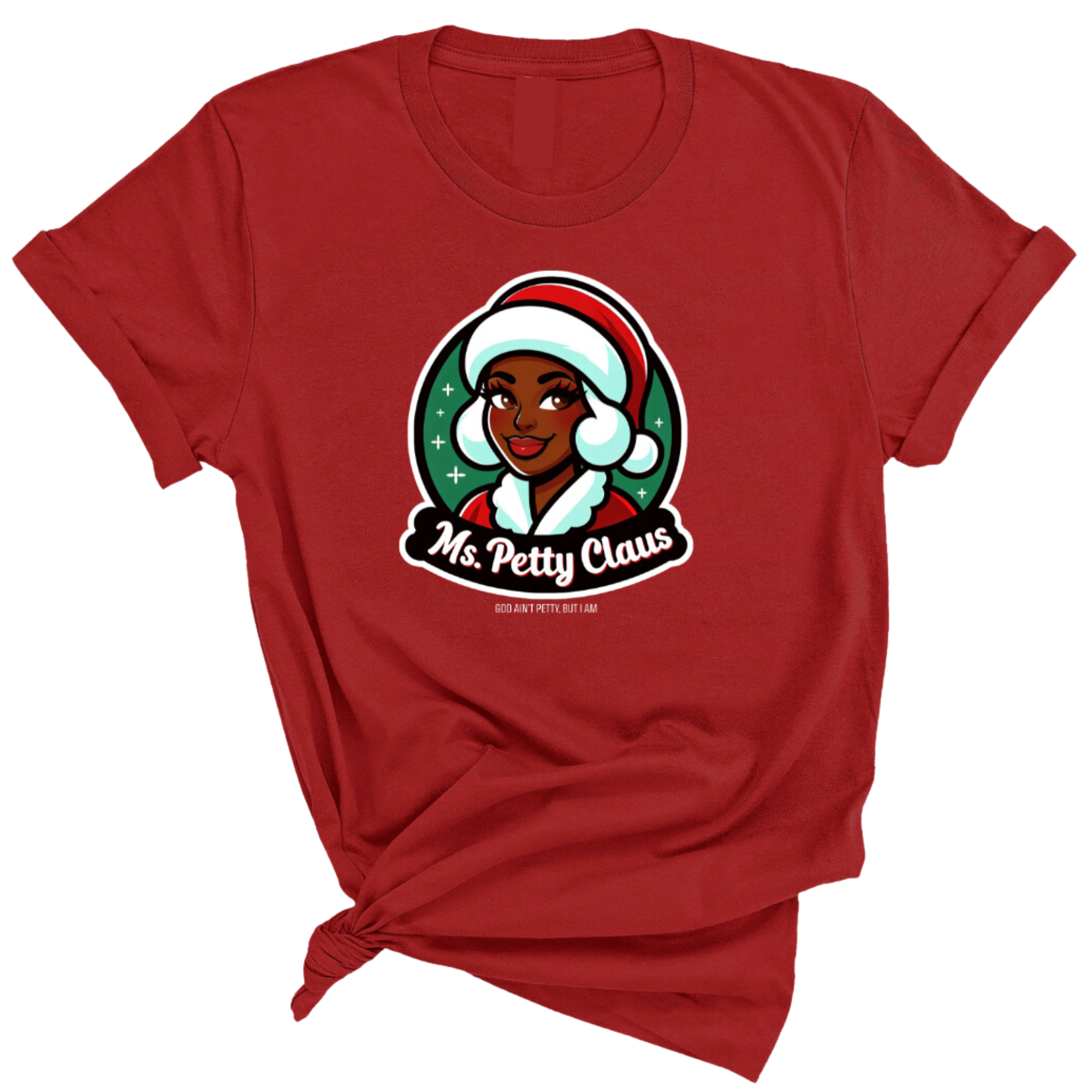 Ms. Petty Claus Image Unisex Tee-T-Shirt-The Original God Ain't Petty But I Am
