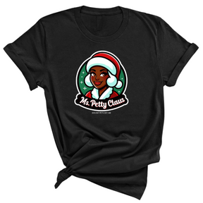 Ms. Petty Claus Image Unisex Tee-T-Shirt-The Original God Ain't Petty But I Am