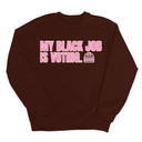 My Black Job Is Voting Unisex Sweatshirt (D9 Edition)-Sweatshirt-The Original God Ain't Petty But I Am
