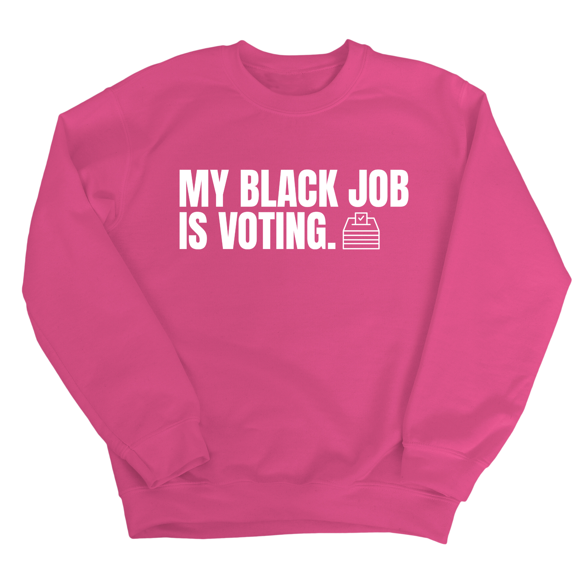 My Black Job is Voting Unisex Sweatshirt-Sweatshirt-The Original God Ain't Petty But I Am