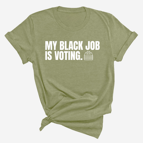 My Black Job is Voting Unisex Tee (Classic Colorway Edition)-T-Shirt-The Original God Ain't Petty But I Am