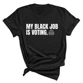 My Black Job is Voting Unisex Tee-T-Shirt-The Original God Ain't Petty But I Am