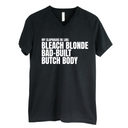 My Clapbacks be Like: Bleach Blonde Bad Built *BLACK V-NECK* Unisex Tee-T-Shirt-The Original God Ain't Petty But I Am