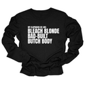 My Clapbacks be Like: Bleach Blonde Bad Built Long Sleeved Unisex Tee-Long Sleeved T-Shirt-The Original God Ain't Petty But I Am