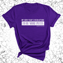 My New Year's Resolution: To Be More Petty Unisex Tee-T-Shirt-The Original God Ain't Petty But I Am
