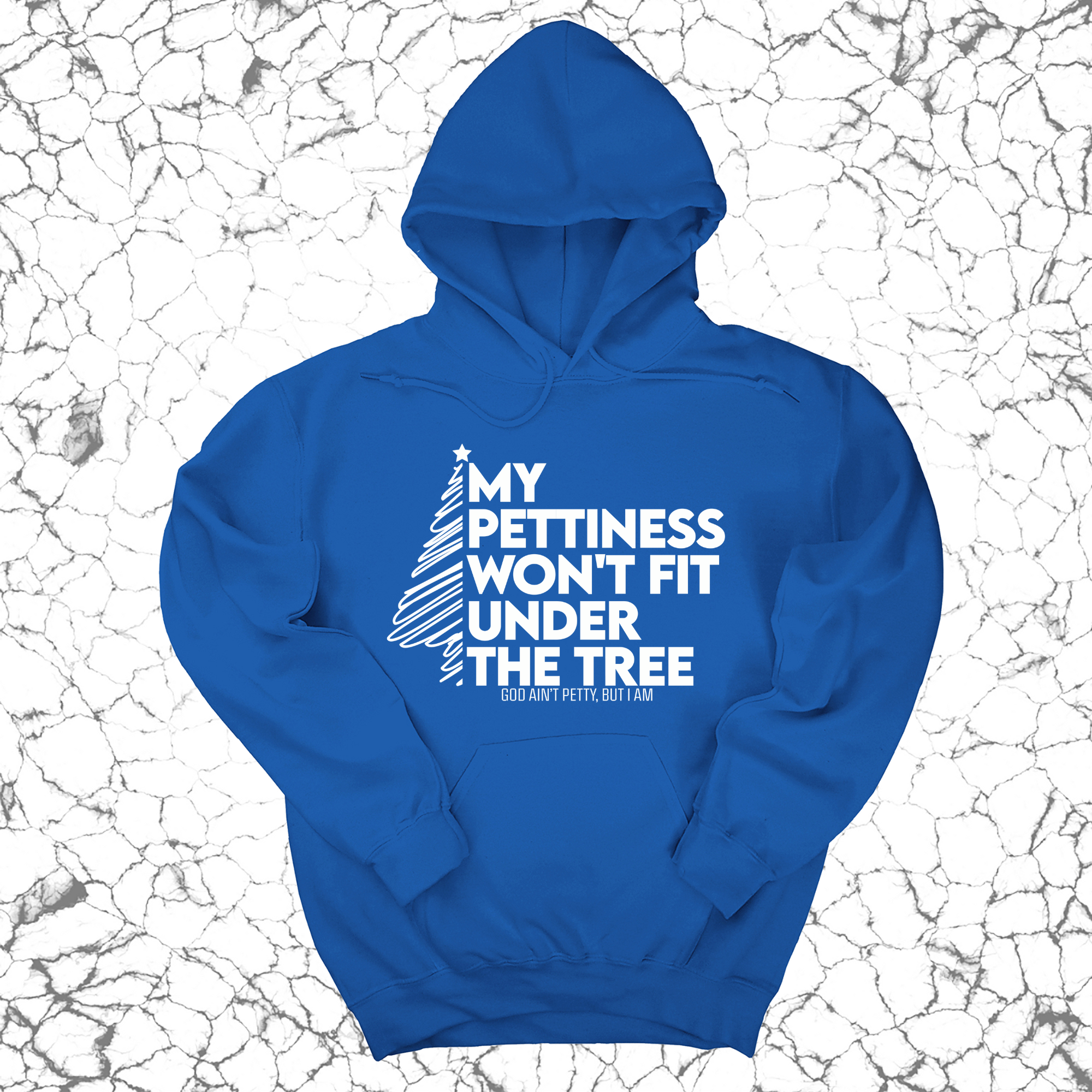 My Pettiness Won't Fit under the Tree Unisex Hoodie-Hoodie-The Original God Ain't Petty But I Am