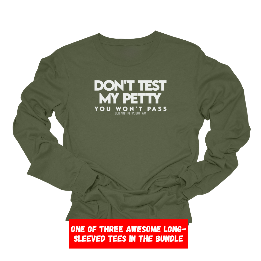 Neutral 3-Long Sleeved Tee Starter Pack (Pray/Breaking/Test)-Bundle-The Original God Ain't Petty But I Am
