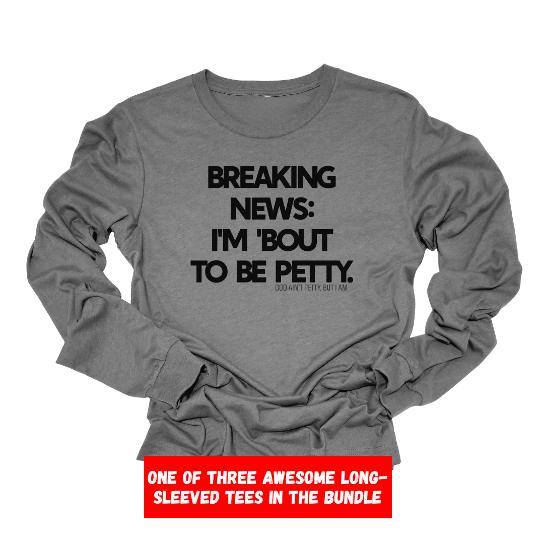 Neutral 3-Long Sleeved Tee Starter Pack (Pray/Breaking/Test)-Long Sleeved T-Shirt-The Original God Ain't Petty But I Am