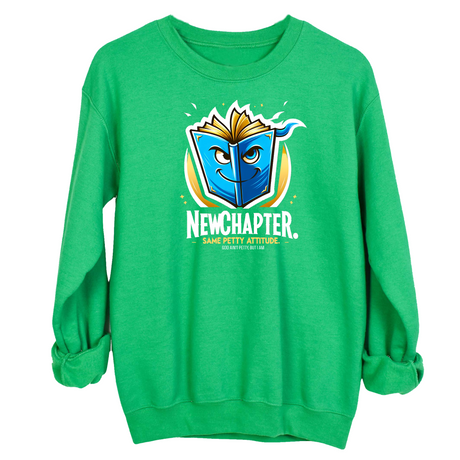 New Chapter New Petty Attitude Unisex Sweatshirt-Sweatshirt-The Original God Ain't Petty But I Am