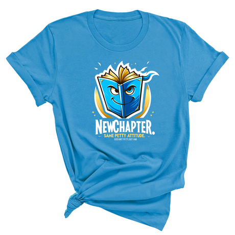 New Chapter New Petty Attitude Unisex Tee-T-Shirt-The Original God Ain't Petty But I Am