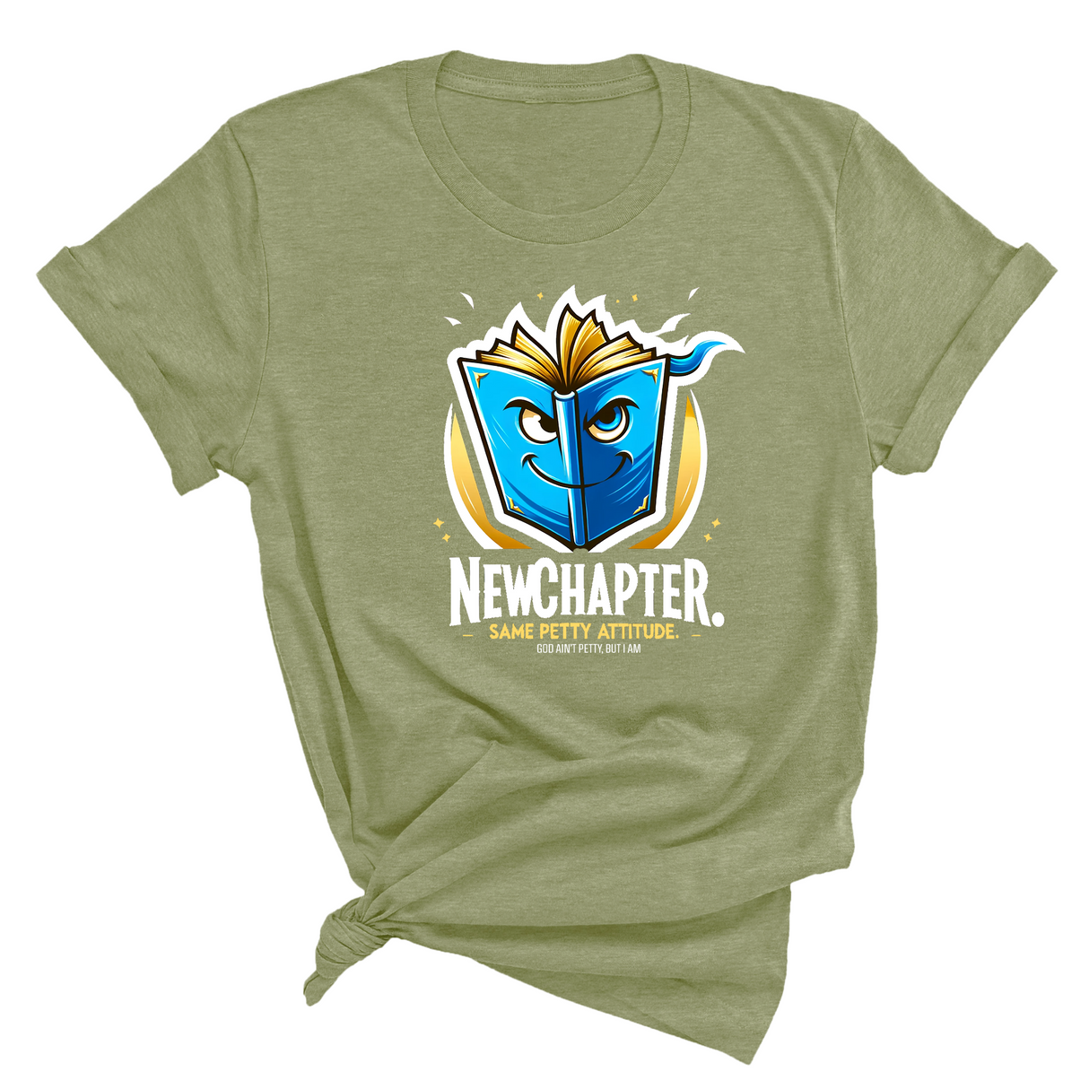 New Chapter New Petty Attitude Unisex Tee-T-Shirt-The Original God Ain't Petty But I Am