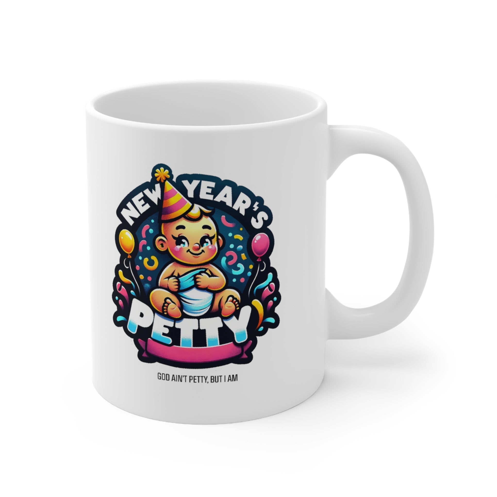 New Year's Petty Mug 11oz (White)-Mug-The Original God Ain't Petty But I Am