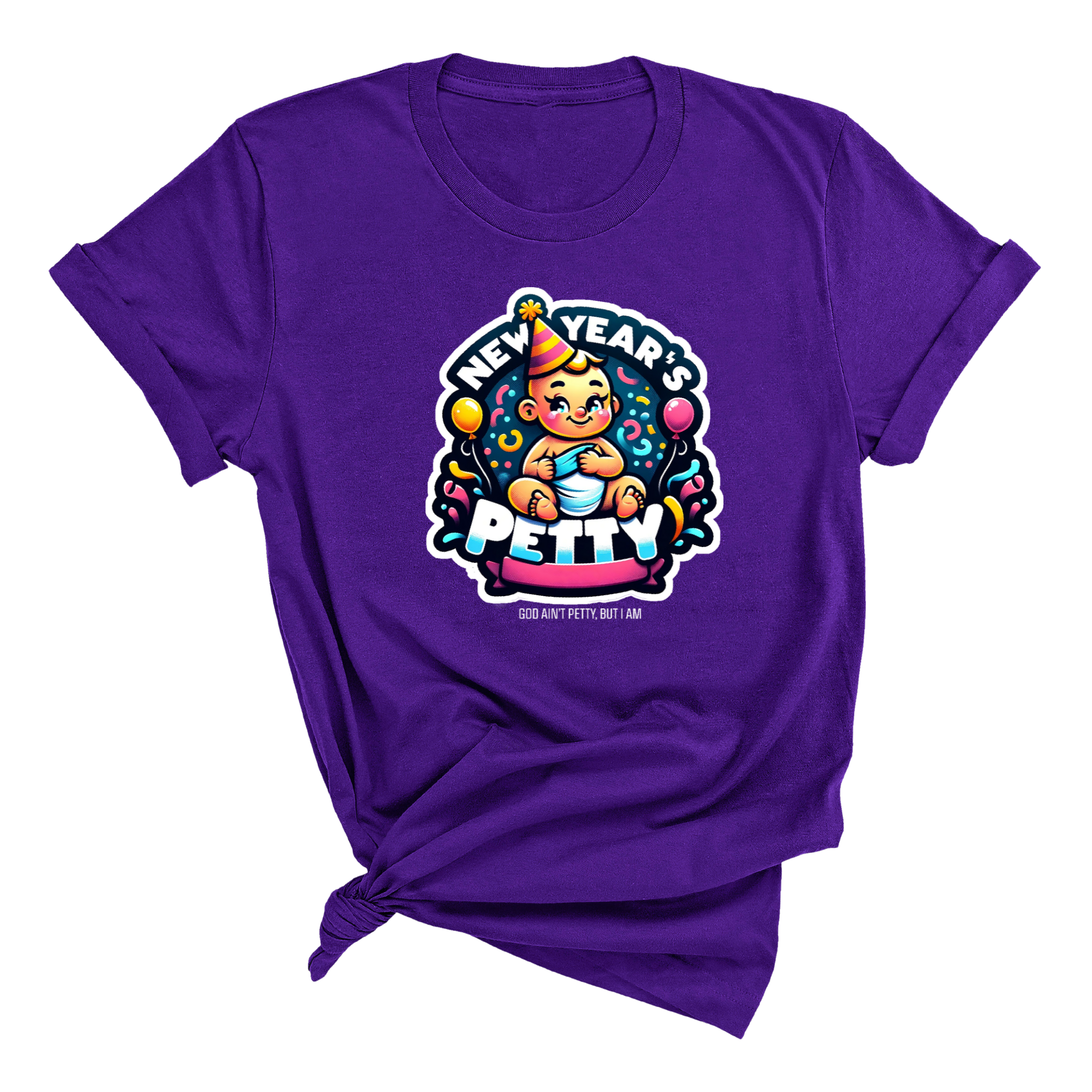 New Year's Petty Unisex Tee-T-Shirt-The Original God Ain't Petty But I Am