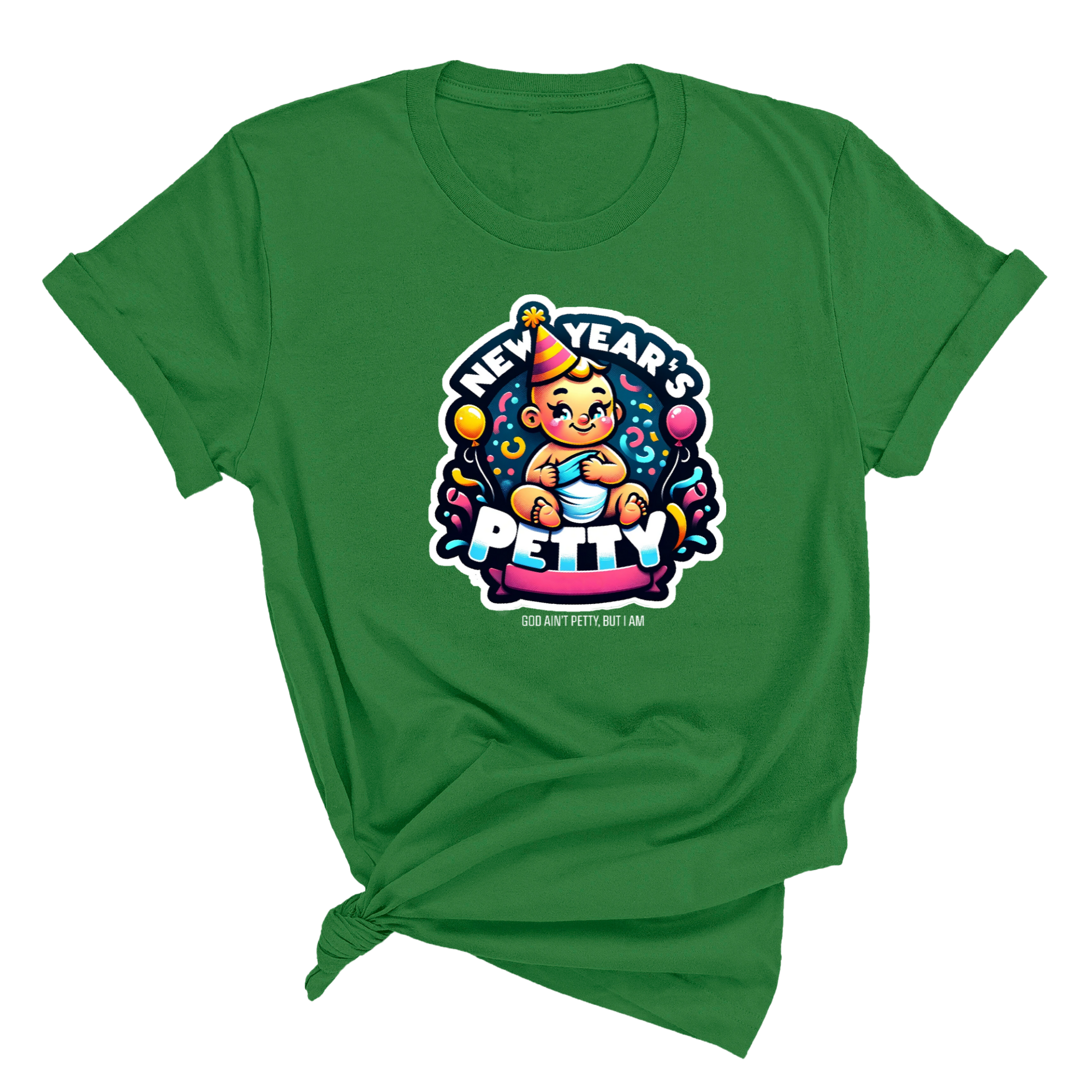 New Year's Petty Unisex Tee-T-Shirt-The Original God Ain't Petty But I Am