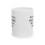 No one is asking you to apologize for being white. We are asking you to stop being racist Mug 11oz (White & Black)-Mug-The Original God Ain't Petty But I Am