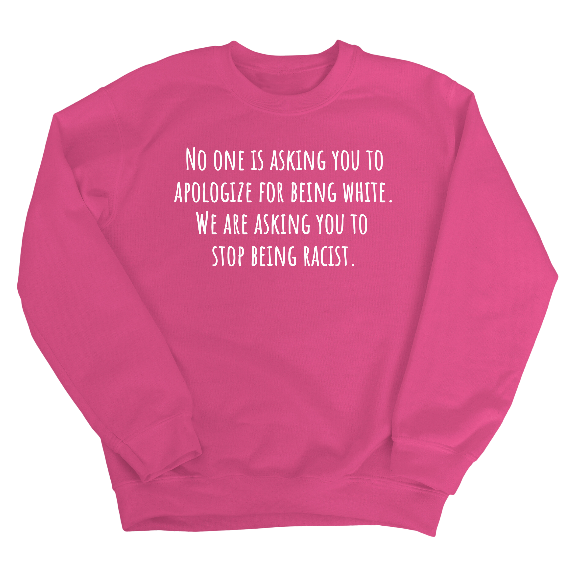 No one is asking you to apologize for being white. We are asking you to stop being racist Unisex Sweatshirt-Sweatshirt-The Original God Ain't Petty But I Am