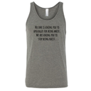 No one is asking you to apologize for being white. We are asking you to stop being racist Unisex Tank Top-T-Shirt-The Original God Ain't Petty But I Am