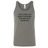 No one is asking you to apologize for being white. We are asking you to stop being racist Unisex Tank Top-T-Shirt-The Original God Ain't Petty But I Am