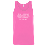 No one is asking you to apologize for being white. We are asking you to stop being racist Unisex Tank Top-T-Shirt-The Original God Ain't Petty But I Am
