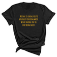 No one is asking you to apologize for being white. We are asking you to stop being racist Unisex Tee (GOLD COLLECTION)-T-Shirt-The Original God Ain't Petty But I Am
