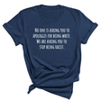No one is asking you to apologize for being white. We are asking you to stop being racist Unisex Tee (NAVY BLUE)-T-Shirt-The Original God Ain't Petty But I Am