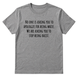 No one is asking you to apologize for being white. We are asking you to stop being racist Unisex Tee-T-Shirt-The Original God Ain't Petty But I Am