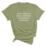 No one is asking you to apologize for being white. We are asking you to stop being racist Unisex Tee-T-Shirt-The Original God Ain't Petty But I Am