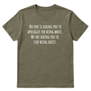 No one is asking you to apologize for being white. We are asking you to stop being racist Unisex Tee-T-Shirt-The Original God Ain't Petty But I Am