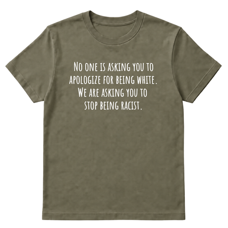 No one is asking you to apologize for being white. We are asking you to stop being racist Unisex Tee-T-Shirt-The Original God Ain't Petty But I Am