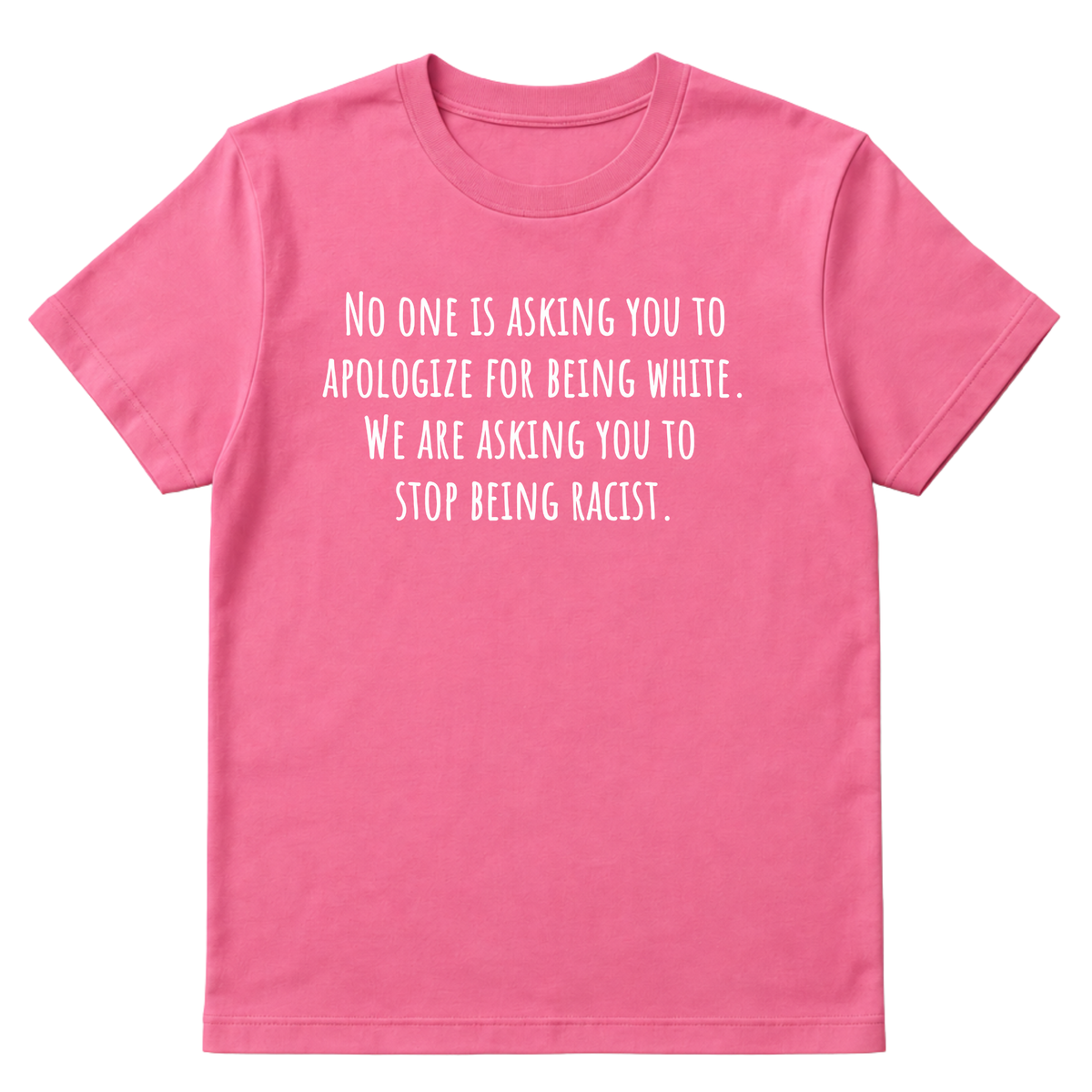 No one is asking you to apologize for being white. We are asking you to stop being racist Unisex Tee-T-Shirt-The Original God Ain't Petty But I Am