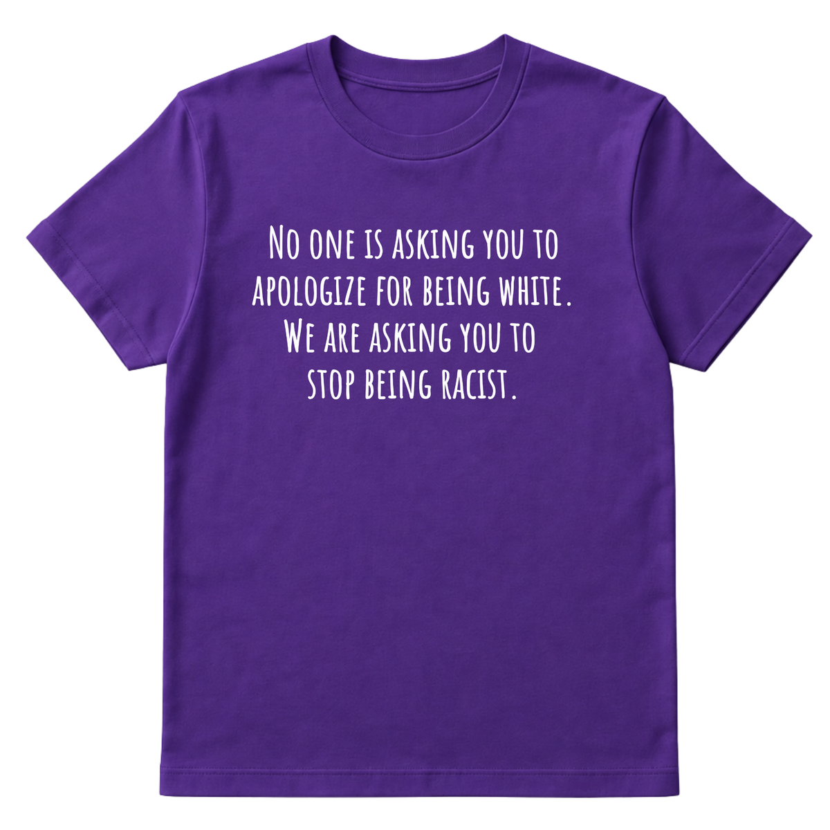 No one is asking you to apologize for being white. We are asking you to stop being racist Unisex Tee-T-Shirt-The Original God Ain't Petty But I Am